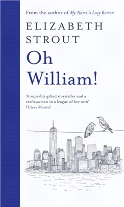Oh William!：From the author of My Name is Lucy Barton