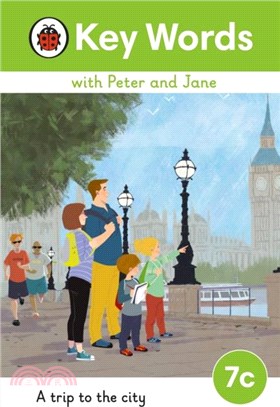 Key Words with Peter and Jane Level 7c - A Trip to the City