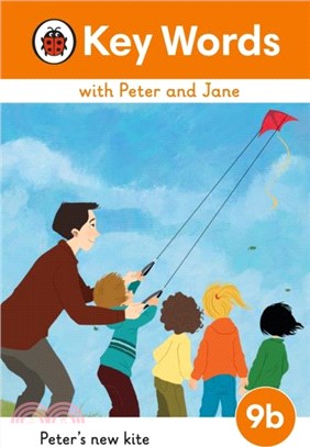 Key Words with Peter and Jane Level 9b - Peter's New Kite