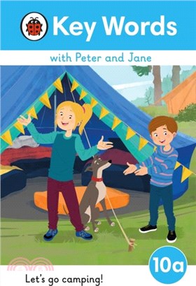 Key Words with Peter and Jane Level 10a - Let's Go Camping!