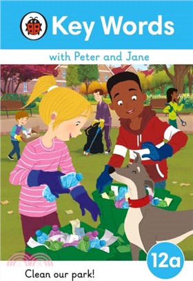 Key Words with Peter and Jane Level 12a - Clean Our Park!