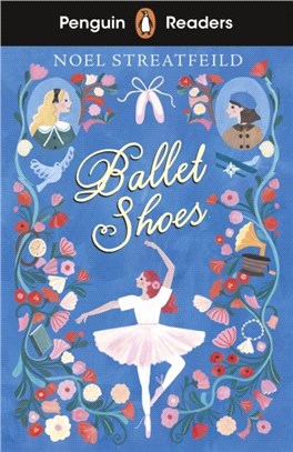Penguin Readers Level 2: Ballet Shoes (ELT Graded Reader)