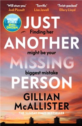 Just Another Missing Person：The gripping new thriller from the Sunday Times bestselling author