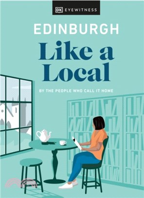 Edinburgh Like a Local：By the People Who Call It Home