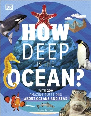 How Deep is the Ocean?：With 200 Amazing Questions About The Ocean