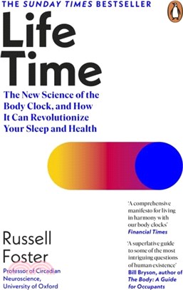 Life Time：The New Science of the Body Clock, and How It Can Revolutionize Your Sleep and Health