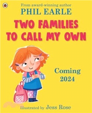 Two Families to Call My Own：A picture book about blended families