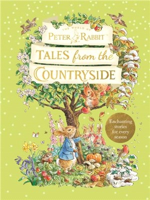 Peter Rabbit: Tales from the Countryside：A collection of nature stories