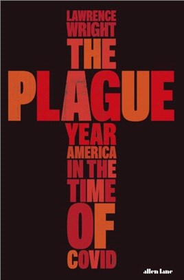 The Plague Year：America in the Time of Covid