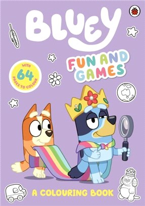 Bluey: Fun and Games Colouring Book：Official Colouring Book