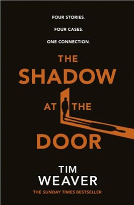 The Shadow at the Door：Four Stories. Four Cases. One Connection.
