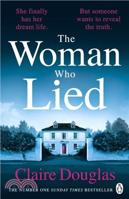 The Woman Who Lied：From the Sunday Times bestselling author of The Couple at No 9