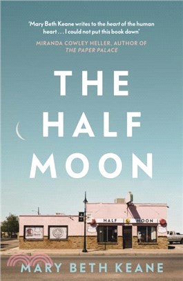 The Half Moon：The compelling new novel from the New York Times bestselling author of Ask Again, Yes