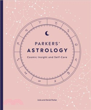 Parkers' Astrology：For Cosmic Insight and Self-Care (the Deluxe Box Set)