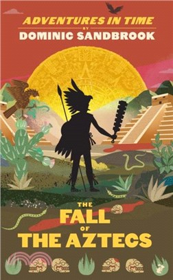 Adventures in Time: The Fall of the Aztecs