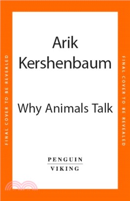 Why Animals Talk：The New Science of Animal Communication
