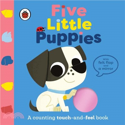 Five Little Puppies：A counting touch-and-feel book