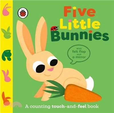 Five Little Bunnies：A counting touch-and-feel book