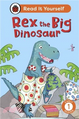 Rex the Big Dinosaur: Read It Yourself - Level 1 Early Reader