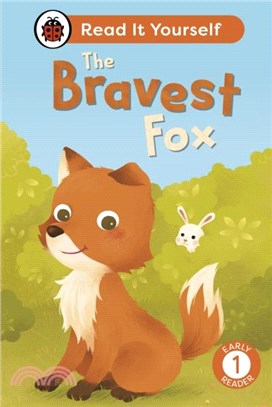 The Bravest Fox: Read It Yourself - Level 1 Early Reader