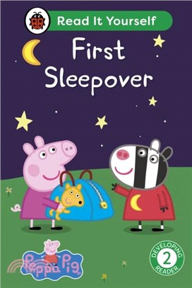 Peppa Pig First Sleepover: Read It Yourself - Level 2 Developing Reader