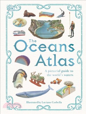 The Oceans Atlas：A Pictorial Guide to the World's Waters