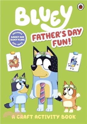 Bluey: Father's Day Fun! Craft Activity Book