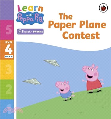 Learn with Peppa Phonics Level 4 Book 11 - The Paper Plane Contest (Phonics Reader)