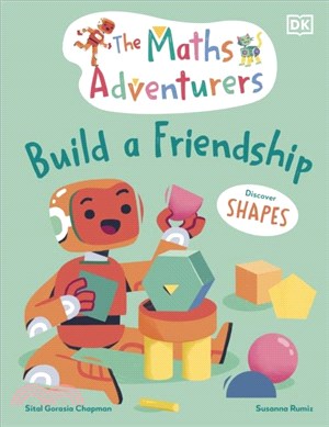 The Maths Adventurers Build a Friendship：Discover Shapes
