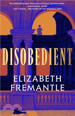 Disobedient：The gripping feminist retelling of a seventeenth century heroine forging her own destiny