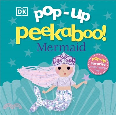 Pop-Up Peekaboo! Mermaid：Pop-Up Surprise Under Every Flap!