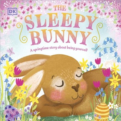 The Sleepy Bunny：A Springtime Story About Being Yourself