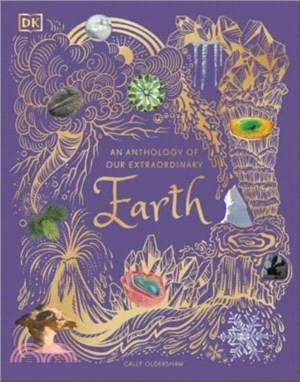 An Anthology of Our Extraordinary Earth