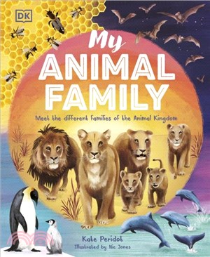 My Animal Family：Meet The Different Families of the Animal Kingdom