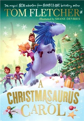 A Christmasaurus Carol：A brand-new festive adventure for 2023 from number-one-bestselling author Tom Fletcher