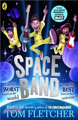 Space Band：The out-of-this-world new adventure from the number-one-bestselling author Tom Fletcher