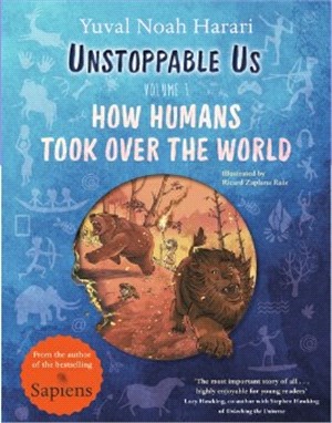 Unstoppable Us, Volume 1：How Humans Took Over the World