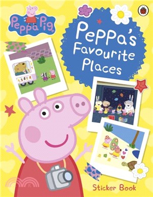 Peppa Pig: Peppa's Favourite Places：Sticker Scenes Book