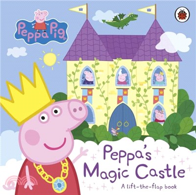 Peppa Pig: Peppa's Magic Castle：A lift-the-flap book