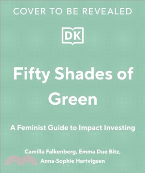 Girls Just Wanna Have Impact Funds：A Beginner's Guide to Sustainable Investing