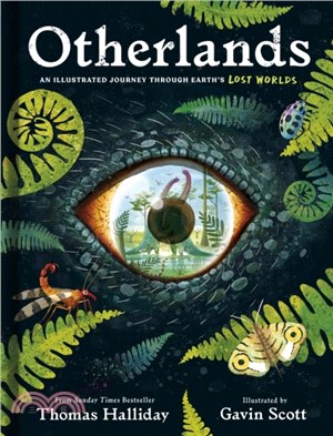 Otherlands：An illustrated journey through Earth's lost worlds