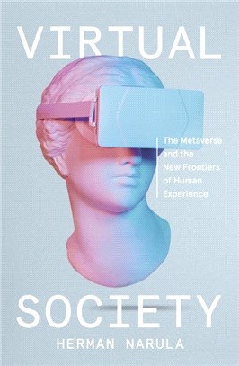 Virtual Society：The Metaverse and the New Frontiers of Human Experience