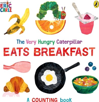 The Very Hungry Caterpillar Eats Breakfast