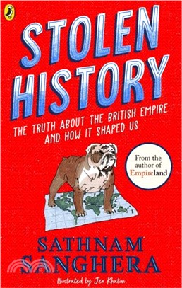 Stolen History：The truth about the British Empire and how it shaped us