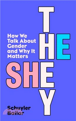 He/She/They：How We Talk About Gender and Why It Matters