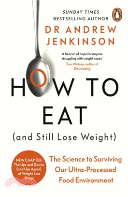 How to Eat (And Still Lose Weight)：A Science-backed Guide to Nutrition and Health