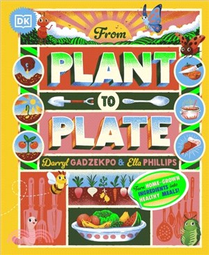 From Plant to Plate：Turn Home-Grown Ingredients Into Healthy Meals!
