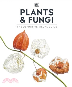 Plants and Fungi：The Definitive Visual Guide