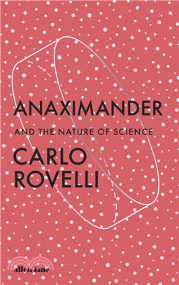 Anaximander：And the Nature of Science