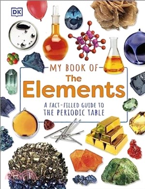 My Book of the Elements：A Fact-Filled Guide to the Periodic Table